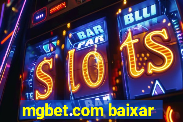 mgbet.com baixar